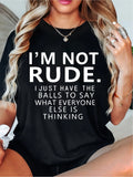 Women'S T-shirt Simple Design Showing Natural And Elegant Style Fashion I'm Not Rude Letter Printed Casual Soft Round Neck Top